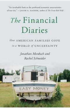 Coperta cărții 'The Financial Diaries: How American Families Cope in a World of Uncertainty - Jonathan Morduch'