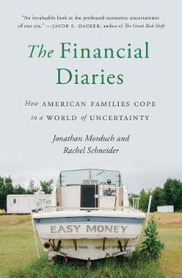 The Financial Diaries: How American Families Cope in a World of Uncertainty - Jonathan Morduch