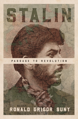 Stalin: Passage to Revolution - Ronald Grigor Suny
