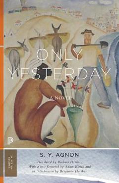 Coperta cărții 'Only Yesterday - S. Y. Agnon'