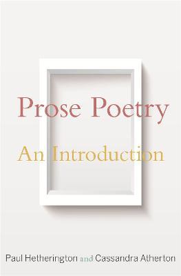 Prose Poetry: An Introduction - Paul Hetherington