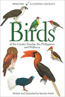 Birds of the Greater Sundas, the Philippines, and Wallacea - Norman Arlott