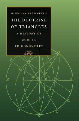 The Doctrine of Triangles: A History of Modern Trigonometry - Glen Van Brummelen