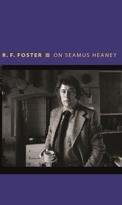On Seamus Heaney - Roy Foster