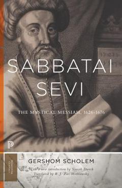 Coperta cărții 'Sabbatai Ṣevi: The Mystical Messiah, 1626-1676 - Gershom Gerhard Scholem'
