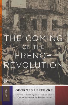 The Coming of the French Revolution - Georges Lefebvre
