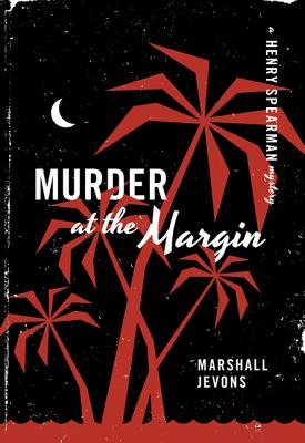 Murder at the Margin: A Henry Spearman Mystery - Marshall Jevons