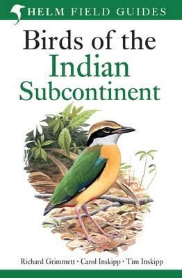 Birds of India: Pakistan, Nepal, Bangladesh, Bhutan, Sri Lanka, and the Maldives - Second Edition - Richard Grimmett