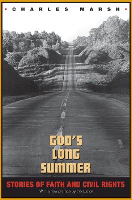 God's Long Summer: Stories of Faith and Civil Rights - Charles Marsh