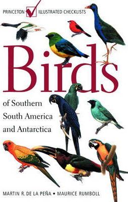 Birds of Southern South America and Antarctica - Martin R. De La Pena