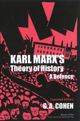 Karl Marx's Theory of History: A Defence - G. A. Cohen