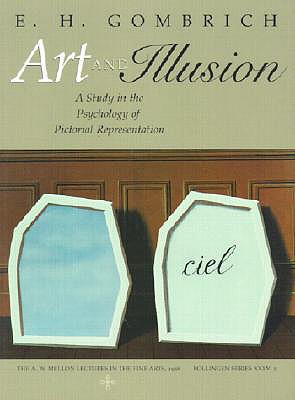 Art and Illusion: A Study in the Psychology of Pictorial Representation - Millennium Edition - E. H. Gombrich