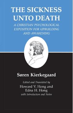 Kierkegaard's Writings, XIX, Volume 19: Sickness Unto Death: A Christian Psychological Exposition for Upbuilding and Awakening - Sren Kierkegaard