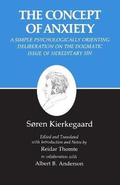 Coperta cărții 'Kierkegaard's Writings, VIII, Volume 8: Concept of Anxiety: A Simple Psychologically Orienting Deliberation on the'