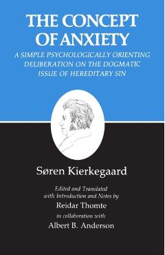 Kierkegaard's Writings, VIII, Volume 8: Concept of Anxiety: A Simple Psychologically Orienting Deliberation on the Dogmatic Issue of Hereditary Sin - Soren Kierkegaard