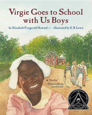 Virgie Goes to School with Us Boys - Elizabeth Fitzgerald Howard