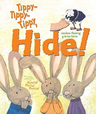 Tippy-Tippy-Tippy, Hide! - Candace Fleming