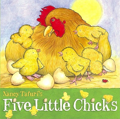Five Little Chicks - Nancy Tafuri