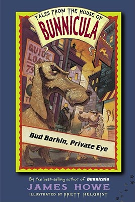 Bud Barkin, Private Eye - James Howe