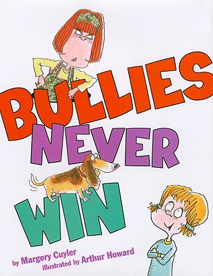Bullies Never Win - Margery Cuyler