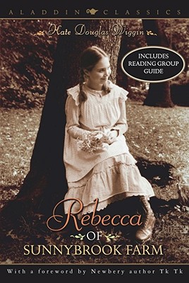 Rebecca of Sunnybrook Farm - Kate Douglas Wiggin