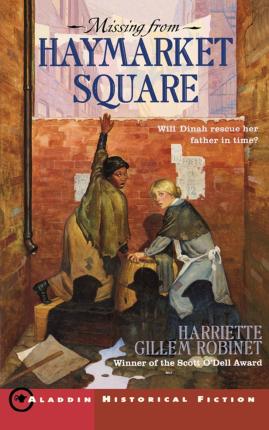 Missing from Haymarket Square - Harriette Gillem Robinet