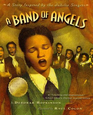 A Band of Angels: A Story Inspired by the Jubilee Singers - Deborah Hopkinson