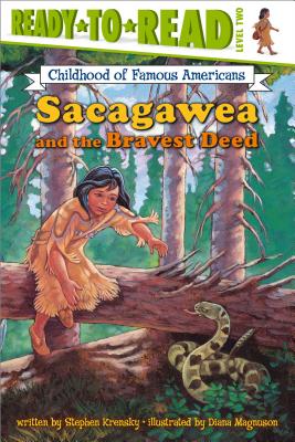 Sacagawea and the Bravest Deed - Stephen Krensky