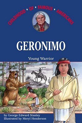 Geronimo: Young Warrior - George E. Stanley