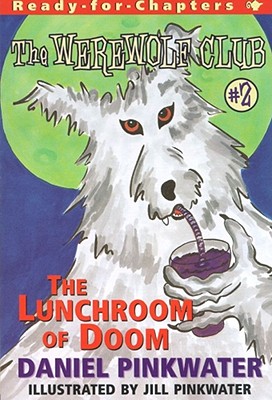 The Lunchroom of Doom, 2: Ready-For-Chapters #2 - Daniel Manus Pinkwater