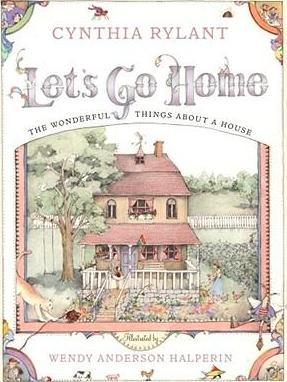 Let's Go Home: The Wonderful Things about a House - Wendy Anderson Halperin