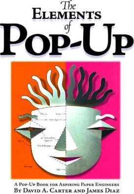 The Elements of Pop-Up - David A. Carter