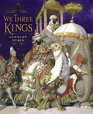 We Three Kings - Gennady Spirin