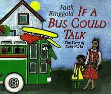 If a Bus Could Talk: The Story of Rosa Parks - Faith Ringgold