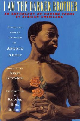 I Am the Darker Brother: An Anthology of Modern Poems by African Americans - Arnold Adoff