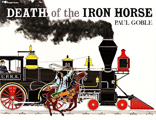 Death of the Iron Horse - Paul Goble