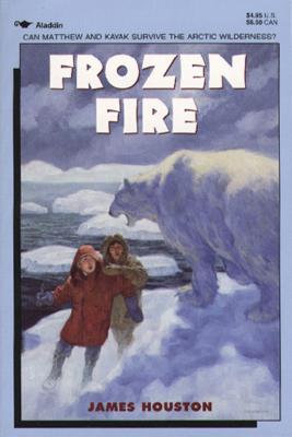 Frozen Fire: A Tale of Courage - James Houston