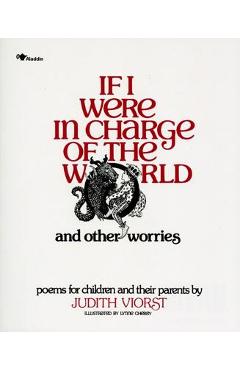 Coperta cărții 'If I Were in Charge of the World and Other Worries: Poems for Children and Their Parents - Judith Viorst'