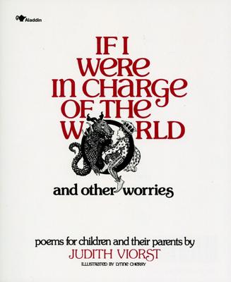 If I Were in Charge of the World and Other Worries: Poems for Children and Their Parents - Judith Viorst