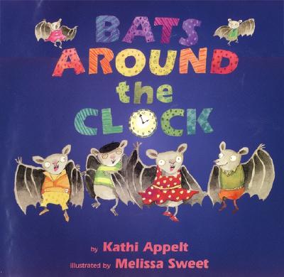 Bats Around the Clock - Kathi Appelt