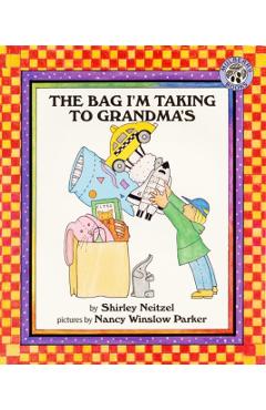 The Bag I'm Taking to Grandma's - Shirley Neitzel