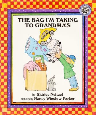 The Bag I'm Taking to Grandma's - Shirley Neitzel