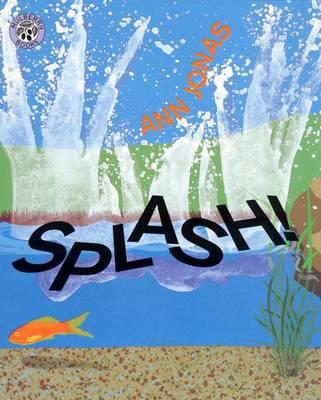 Splash! - Ann Jonas
