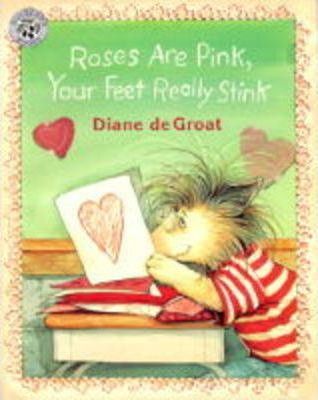 Roses Are Pink, Your Feet Really Stink - Diane De Groat