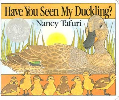 Have You Seen My Duckling? Board Book - Nancy Tafuri