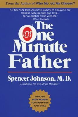 The One Minute Father - Spencer Johnson
