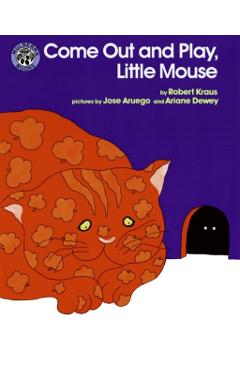 Come Out and Play, Little Mouse - Robert Kraus