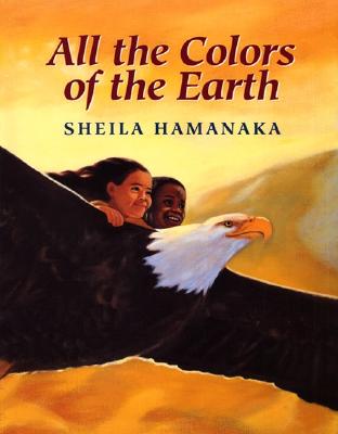 All the Colors of the Earth - Sheila Hamanaka