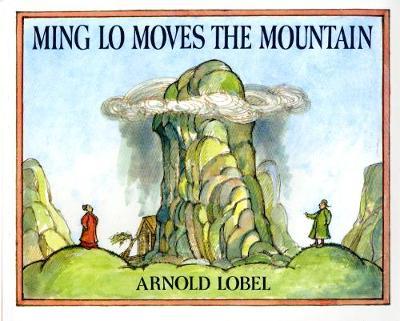 Ming Lo Moves the Mountain - Arnold Lobel