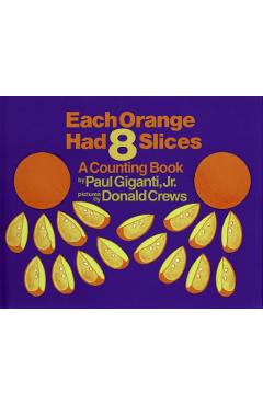 Each Orange Had 8 Slices - Paul Giganti